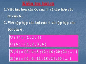 Bài giảng Đại số Lớp 6 - Chương 1 - Tiết 29, Bài 16: Ước chung và bội chung (Bản đẹp)