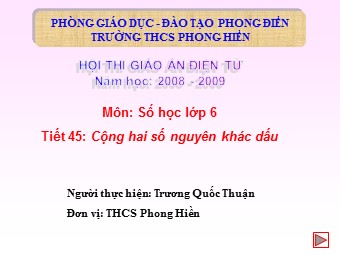 Bài giảng Đại số Lớp 6 - Chương 2 - Bài 5: Cộng hai số nguyên khác dấu - Trương Quốc Thuận