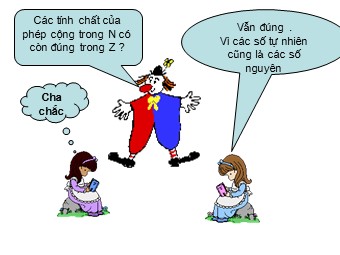 Bài giảng Đại số Lớp 6 - Chương 2 - Bài 6: Tính chất của phép cộng các số nguyên (Chuẩn kiến thức)