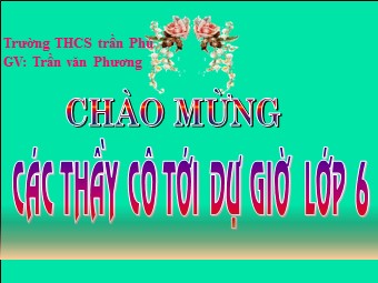 Bài giảng Đại số Lớp 6 - Chương 2 - Bài 6: Tính chất của phép cộng các số nguyên - Trần văn Phương