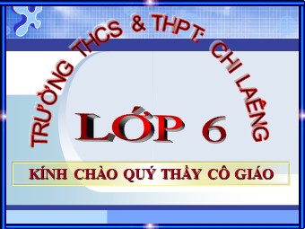 Bài giảng Đại số Lớp 6 - Chương 2 - Bài 9: Quy tắc chuyển vế - Trường THCS Chi Laêng