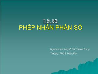 Bài giảng Đại số Lớp 6 - Chương 3 - Bài 10: Phép nhân phân số - Huỳnh Thị Thanh Dung