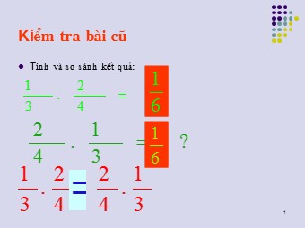 Bài giảng Đại số Lớp 6 - Chương 3 - Bài 11: Tính chất cơ bản của phép nhân phân số (Bản mới)