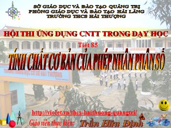 Bài giảng Đại số Lớp 6 - Chương 3 - Bài 11: Tính chất cơ bản của phép nhân phân số - Trần Hữu Định