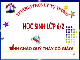 Bài giảng Đại số Lớp 6 - Chương 3 - Bài 14: Tìm giá trị phân số của một số cho trước - Trường THCS Lý Tự Trọng