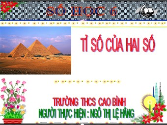 Bài giảng Đại số Lớp 6 - Chương 3 - Bài 16: Tìm tỉ số của hai số - Ngô Thị Lệ Hằng