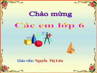 Bài giảng Đại số Lớp 6 - Chương 3 - Bài 16: Tìm tỉ số của hai số - Nguyễn Thị Liên (Bản hay)