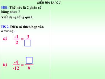 Bài giảng Đại số Lớp 6 - Chương 3 - Bài 3: Tính chất cơ bản của phân số (Chuẩn kiến thức)