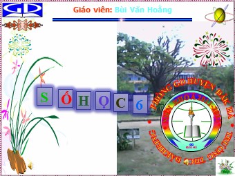 Bài giảng Đại số Lớp 6 - Chương 3 - Bài 4: Rút gọn phân số - Bùi Văn Hoằng