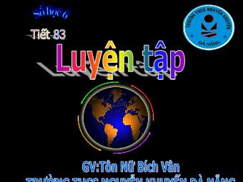 Bài giảng Đại số Lớp 6 - Tiết 83: Luyện tập - Tôn Nữ Bích Vân