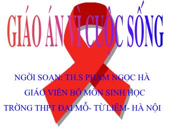 Bài giảng HIV- AIDS hiểm họa của con người - Phạm Ngọc Hà