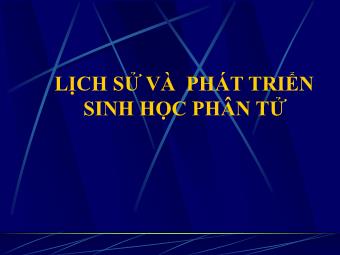 Bài giảng Lịch sử và phát triển sinh học phân tử