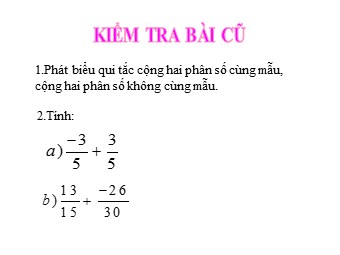 Bài giảng môn Đại số Khối 6 - Chương 3 - Bài 9: Phép trừ phân số (Bản chuẩn kĩ năng)