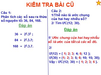 Bài giảng môn Đại số Lớp 6 - Chương 1 - Bài 17: Ước chung lớn nhất (Bản mới)