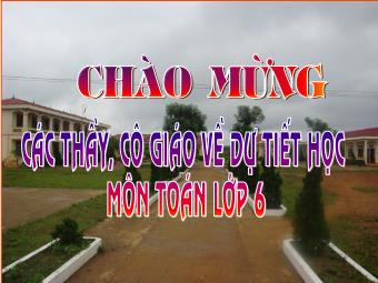 Bài giảng môn Đại số Lớp 6 - Chương 1 - Bài 17: Ước chung lớn nhất (Bản chuẩn kiến thức)