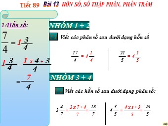 Bài giảng môn Đại số Lớp 6 - Chương 3 - Bài 13: Hỗn số. Số thập phân. Phần trăm (Bản hay)