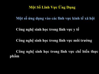 Bài giảng Nhập môn công nghệ sinh học - Một số ứng dụng vào các lĩnh vực kinh tế xã hội