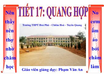 Bài giảng Sinh học Lớp 10 - Bài 17: Quang hợp - Phạm Văn An