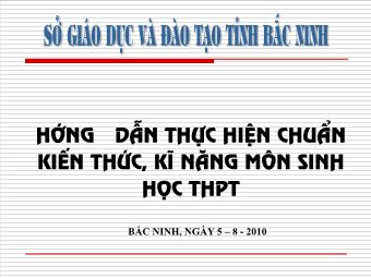 Hướng dẫn thực hiện chuẩn kiến thức, kĩ năng môn Sinh học THPT - Sở giáo dục và đào tạo Bắc Ninh