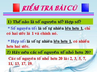 Bài giảng Đại số Khối 6 - Chương 1 - Bài 15: Phân tích một số ra thừa số nguyên tố (Chuẩn kiến thức)