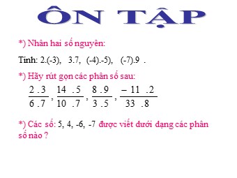 Bài giảng Đại số Khối 6 - Chương 3 - Bài 10: Phép nhân phân số (Bản hay)