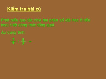 Bài giảng Đại số Khối 6 - Chương 3 - Bài 12: Phép chia phân số (Bản mới)