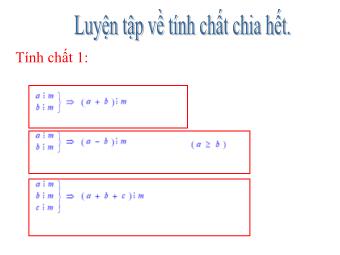 Bài giảng Đại số Lớp 6 - Chương 1 - Bài 10: Tính chất chia hết của một tổng (Bản mới)