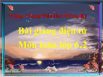 Bài giảng Đại số Lớp 6 - Chương 1 - Bài 13: Ước và bội - Trường THCS PÐTrus Ký