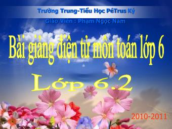 Bài giảng Đại số Lớp 6 - Chương 1 - Bài 14: Số nguyên tố. Hợp số, bảng số nguyên tố - Phạm Ngọc Nam