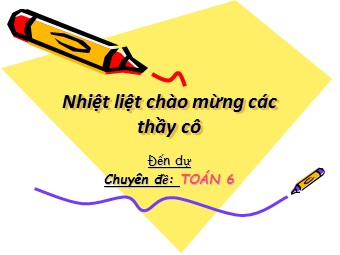 Bài giảng Đại số Lớp 6 - Chương 1 - Bài 15: Phân tích một số ra thừa số nguyên tố (Bản chuẩn kĩ năng)