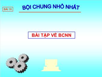 Bài giảng Đại số Lớp 6 - Chương 1 - Bài 18: Bài tập bội chung nhỏ nhất (Bản hay)