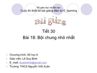 Bài giảng Đại số Lớp 6 - Chương 1 - Bài 18: Bội chung nhỏ nhất - Lê Duy Bình