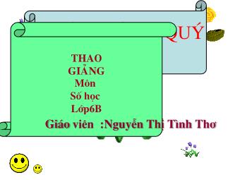 Bài giảng Đại số Lớp 6 - Chương 1 - Bài 18: Bội chung nhỏ nhất - Nguyễn Thị Tình Thơ