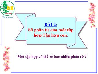 Bài giảng Đại số Lớp 6 - Chương 1 - Bài 4: Số phần tử của một tập hợp. Tập hợp con (Bản hay)