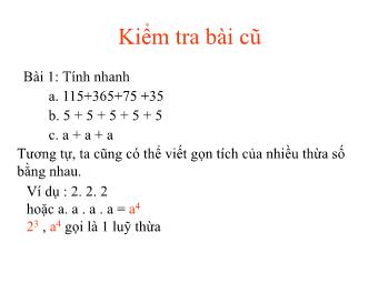 Bài giảng Đại số Lớp 6 - Chương 1- Bài 7: Luỹ thừa với số mũ tự nhiên. Nhân hai luỹ thừa cùng cơ số (Bản đẹp)