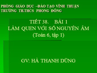 Bài giảng Đại số Lớp 6 - Chương 2 - Bài 1: Làm quen với số nguyên âm - Hà Thanh Dũng