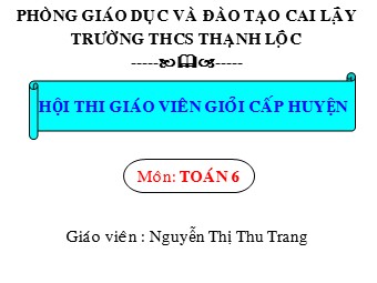 Bài giảng Đại số Lớp 6 - Chương 2 - Bài 1: Làm quen với số nguyên âm - Nguyễn Thị Thu Trang