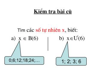 Bài giảng Đại số Lớp 6 - Chương 2 - Bài 13: Bội và ước của một số nguyên (Bản mới)