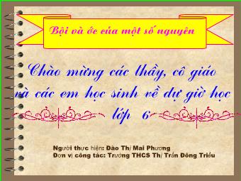 Bài giảng Đại số Lớp 6 - Chương 2 - Bài 13: Bội và ước của một số nguyên (Chuẩn kĩ năng)