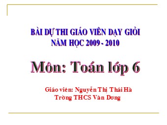 Bài giảng Đại số Lớp 6 - Chương 2 - Bài 2: Tập hợp các số nguyên - Nguyễn Thị Thái Hà