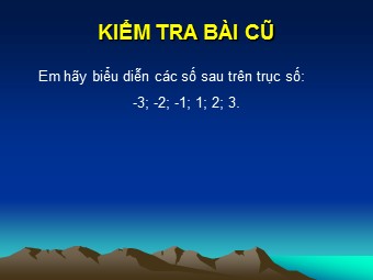 Bài giảng Đại số Lớp 6 - Chương 2 - Bài 2: Tập hợp các số nguyên (Bản đẹp)