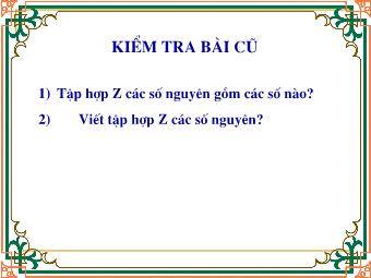 Bài giảng Đại số Lớp 6 - Chương 2 - Bài 3: Thứ tự trong tập hợp các số nguyên (Chuẩn kiến thức)