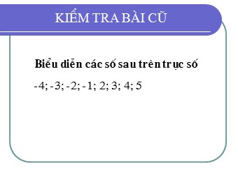 Bài giảng Đại số Lớp 6 - Chương 2 - Bài 3: Thứ tự trong tập hợp các số nguyên - Nguyễn Văn Trường