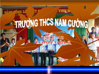 Bài giảng Đại số Lớp 6 - Chương 2 - Bài 3: Thứ tự trong tập hợp các số nguyên - Trường THCS Nam Cường