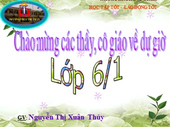 Bài giảng Đại số Lớp 6 - Chương 2 - Bài 6: Tính chất của phép cộng các số nguyên - Nguyễn Thị Xuân Thúy