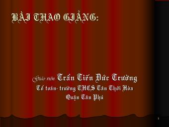 Bài giảng Đại số Lớp 6 - Chương 2 - Bài 8: Quy tắc dấu ngoặc - Trần Tiến Đức Trường