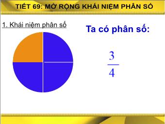 Bài giảng Đại số Lớp 6 - Chương 3 - Bài 1: Mở rộng khái niệm phân số (Bản hay)