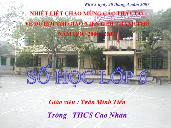 Bài giảng Đại số Lớp 6 - Chương 3 - Bài 10: Phép nhân phân số - Trần Minh Tiến