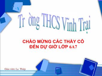 Bài giảng Đại số Lớp 6 - Chương 3 - Bài 12: Phép chia phân số - La Thiệp