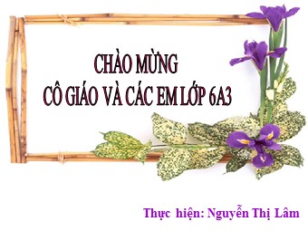 Bài giảng Đại số Lớp 6 - Chương 3 - Bài 12: Phép chia phân số - Nguyễn Thị Lâm